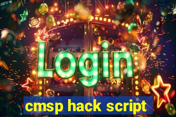 cmsp hack script